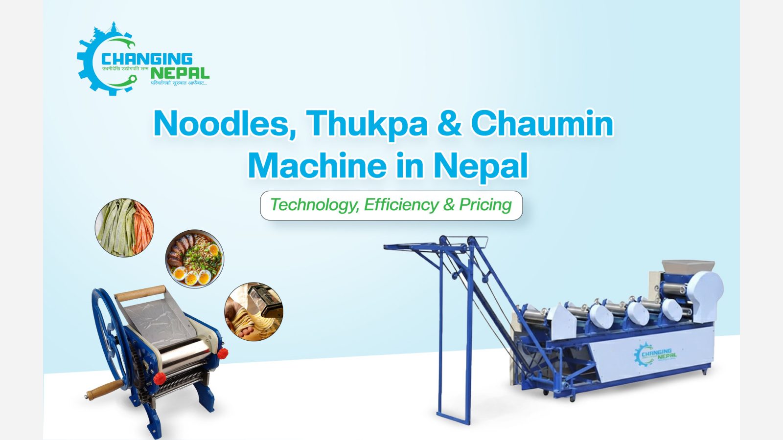 Noodles, Thukpa & Chaumin Machine in Nepal: Technology, Efficiency & Pricing